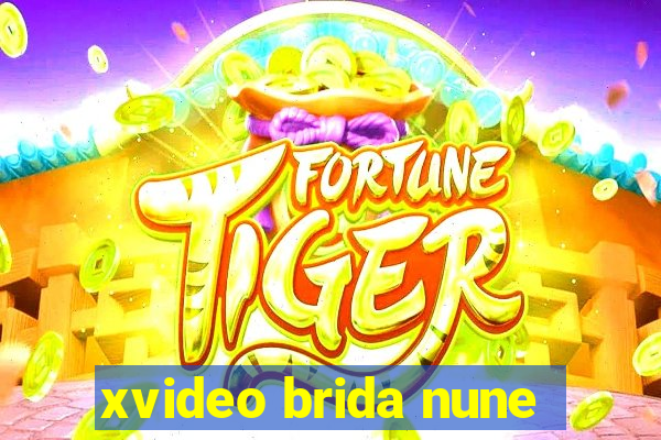 xvideo brida nune